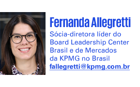 Fernanda Allegretti
Sócia-diretora do ACI Institute, do Board Leadership Center Brasil e de Markets da KPMG no Brasil