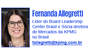 Fernanda Allegretti
Líder do Board Leadership Center Brasil e Sócia-diretora de Mercados da KPMG no Brasil