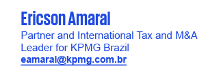 Ericson Amaral – Partner and International Tax and M&A Leader for KPMG Brazil