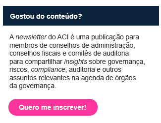 Gostou do conteúdo? 

A newsletter do ACI é uma publicação para membros de conselhos de administração, conselhos fiscais e comitês de auditoria para compartilhar insights sobre governança, riscos, compliance, auditoria e outros assuntos relevantes na agenda de órgãos da governança.

Quero me inscrever!