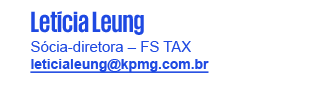 Leticia Leung - Sócia-diretora – FS TAX